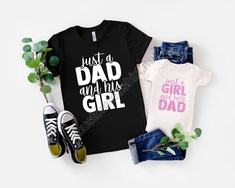 Just A Dad And His Girl Shirtdad And Daughter Matching Shirts Shirtnew Dad Shirtdad Shirtdaddy Shirtfather's Day Shirtgift For Dad