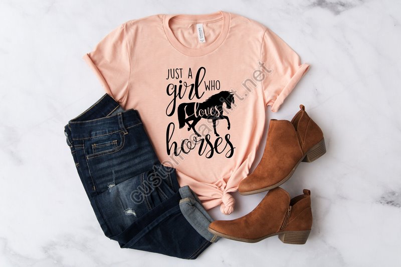 Just A Girl Who Loves Horses Horse Girl Farm Lover Horse Riding Horse Shirt Horse Lover Gift Horse Gift For Womanshirt For Mom