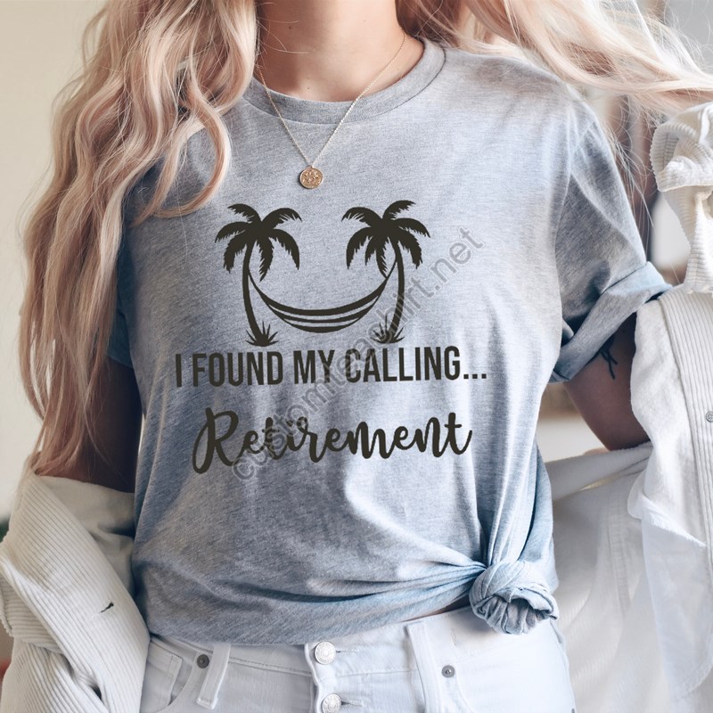 I Found My Calling Retirement Shirtretirement Shirtretired Shirtofficially Retired Shirtgrandma Shirtgrandpa Shirtretirement Gift