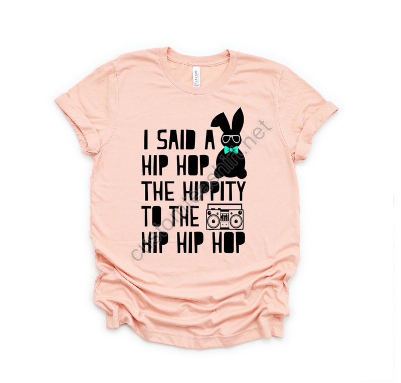 I Said Hip Hop Easter Shirthip Hop Shirti Said Hop Hopeaster Shirt Easter Gift Happy Easter Shirteaster Shirt For Womaneaster Day