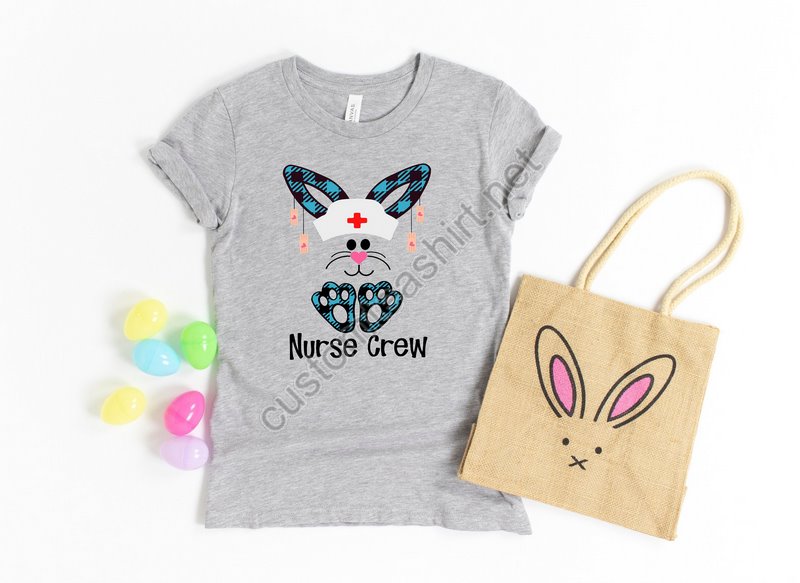 Nurse Shirt Easter Bunny Shirt Nurse Gift For Easter Day Nurse Crew Shirt Easter Family Matching Shirt Easter Shirt For Woman