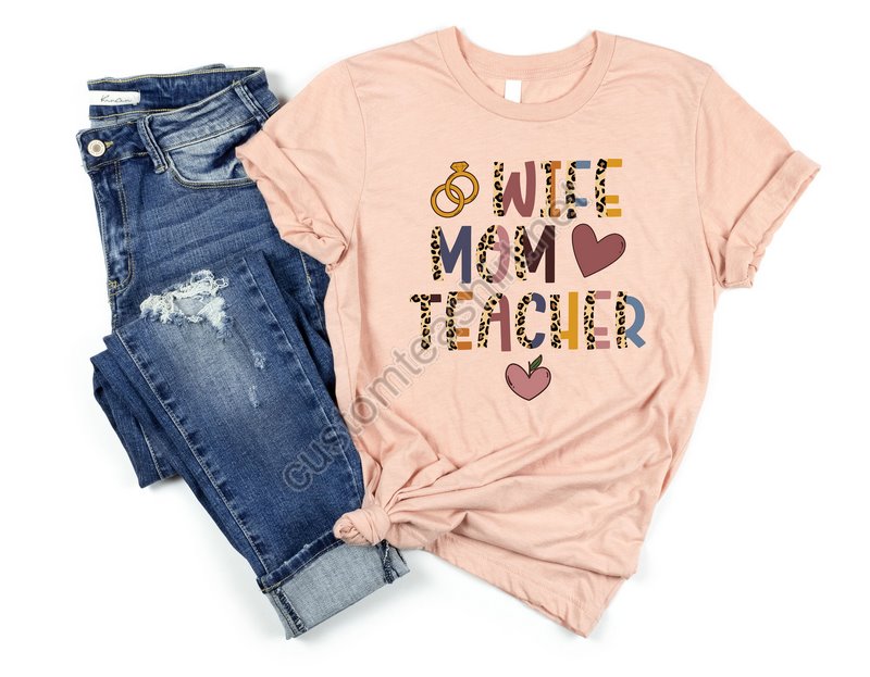 Wife Mom Teacher Shirtteacher Giftteacher Teeelementary School Teacher Shirtkindergarten Teacher Shirtwife Mom Shirtmother Day Shirt