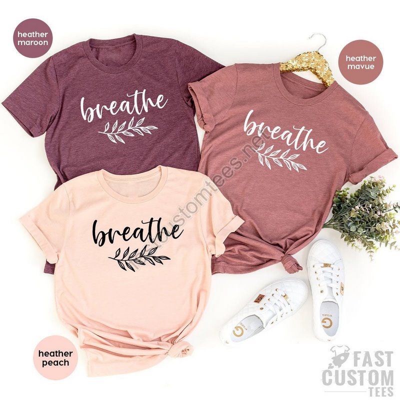 Breathe Shirt Meditation Shirt Yoga Shirt Relaxing Shirt Gift For Yoga Lover Floral Shirt Nature Lover Shirt