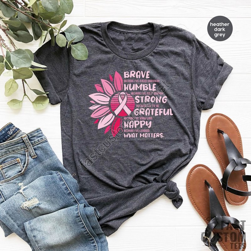 Cancer Warrior Shirt Brave Humble Strong Grateful Happy Cancer Shirt Breast Cancer Awareness T Shirt October Cancer Shirt