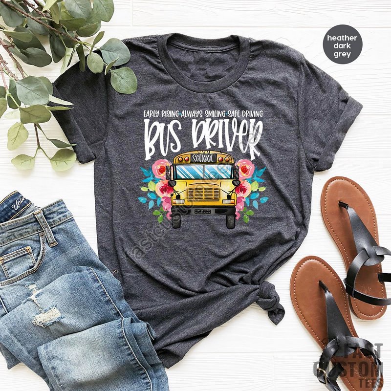 School Bus Driver Shirt Early Rising Always Smiling Safe Driving T-shirt Shirts For Bus Drivers Favorite Bus Driver Gift