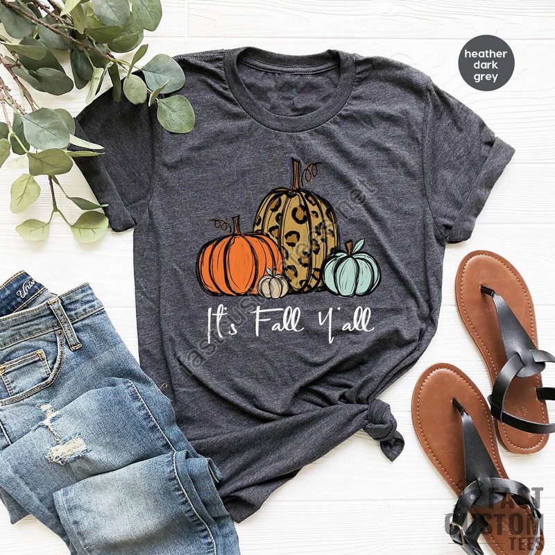 Its Fall Yall Shirt Fall Shirts Autumun Shirt Thanksgiving Shirt Halloween Shirt Pumpkin Tshirt Cute Fall Graphic T-shirt