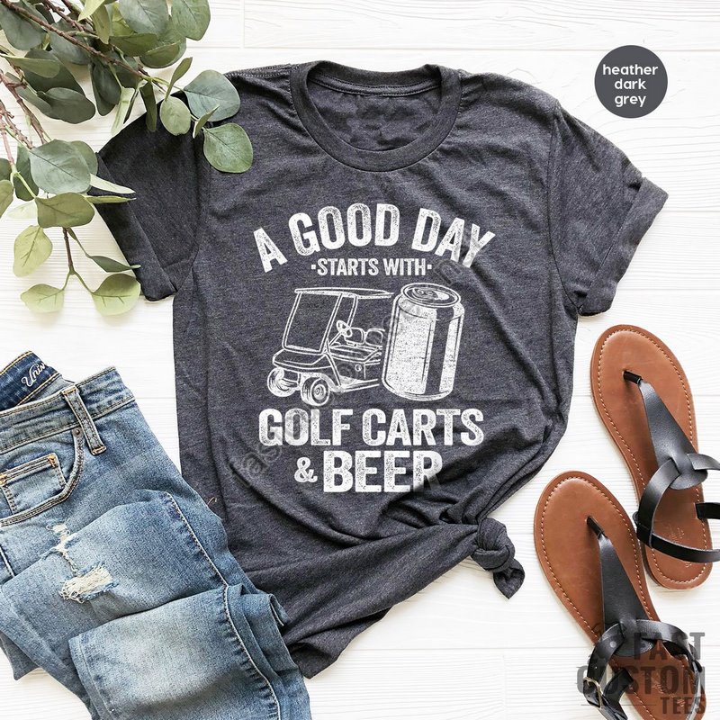 Funny Drinking Shirt A Good Day Starts With Golf Carts And Beer Shirts For Men Beer Shirt Golf Cart Shirt Oktoberfest Shirt