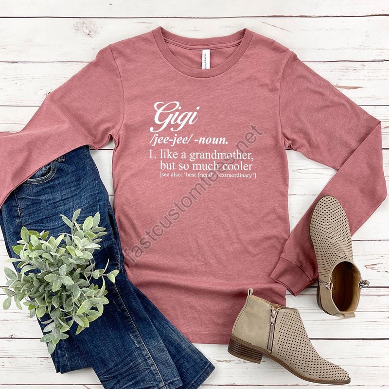 Gigi Definition Long Sleeve Shirt Gigi Long Sleeve T-shirt Grandma Long Sleeve Shirt Gift For Grandma Grandma Gift Long-sleeve Shirt