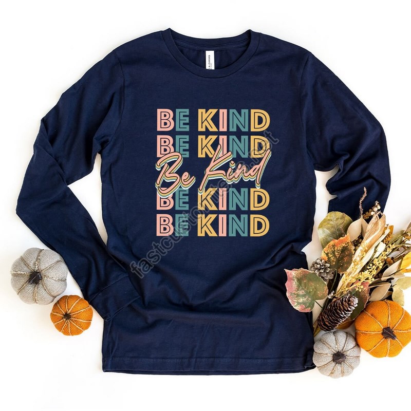 Kind Long Sleeve Shirt Positive Quote Long-sleeve T Shirt Women Gifts Inspirational Long Sleeve T-shirt Kind Heart Long Sleeve Tee