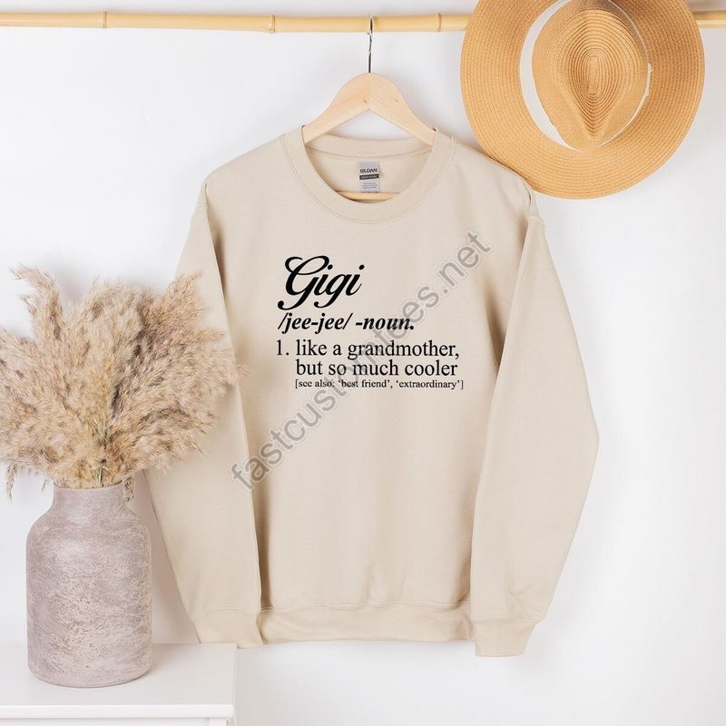 Gigi Definition Sweatshirt Gigi Sweatshirt Grandma Sweatshirt Gift For Grandma Grandma Gift Sweatshirt Funny Grandma Sweatshirt Gift