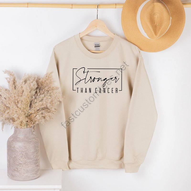 Cancer Sweatshirt Stronger Than Cancer Sweatshirt Breast Cancer Sweatshirt Cancer Survivor Sweatshirt Cancer Sweatshirt Cancer Support