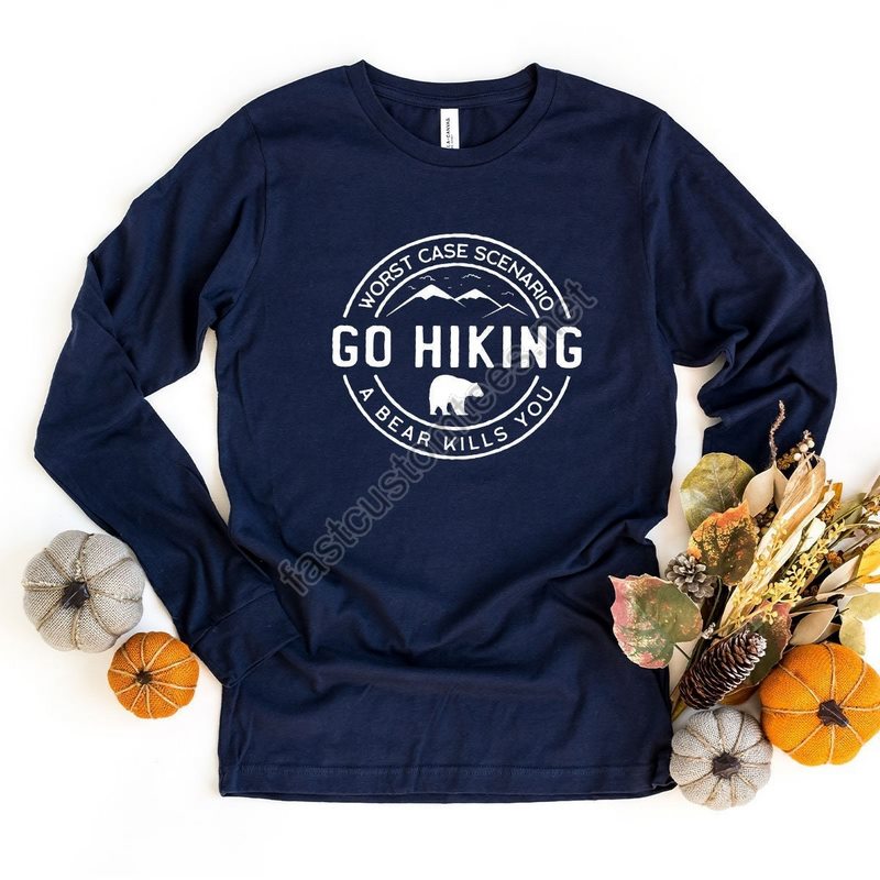 Hiking Long Sleeve Shirt Camping Long Sleeve Shirt Go Hiking Bear Kills You Adventure Lover Outdoor Long Sleeve Shirt Nature Lover