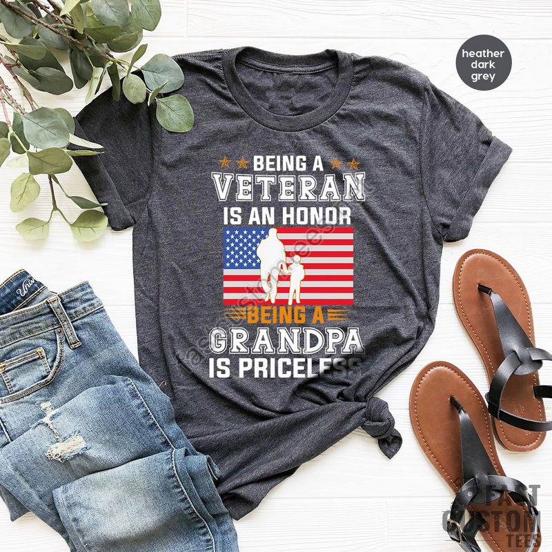 Being A Veteran Is An Honor Being A Grandpa Is Priceless Shirt Veteran Grandpa Fourth Of July Dad Shirt Father's Day Shirt America Flag