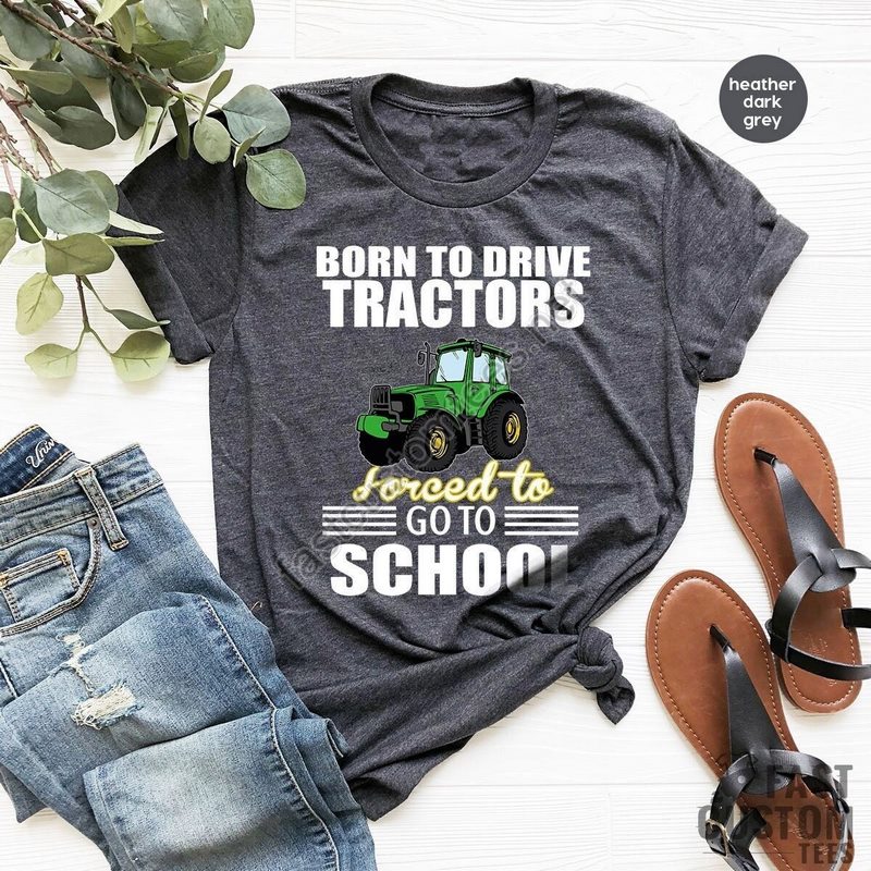 Born To Drive Tractors Forced To Go To School Shirt Funny Farmer Shirt Lawn Ranger Shirt Gardener Dad Shirt Lawn Enforcement Officer Tee