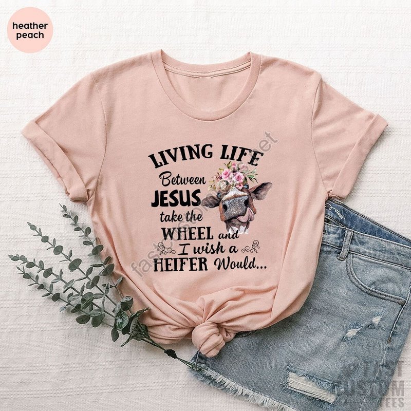 Funny Heifer Shirt Cow Shirt Living Life Heifer T-shirt Farmer Shirt Funny Cow Shirt Living Farmer Life Shirt Gift For Her