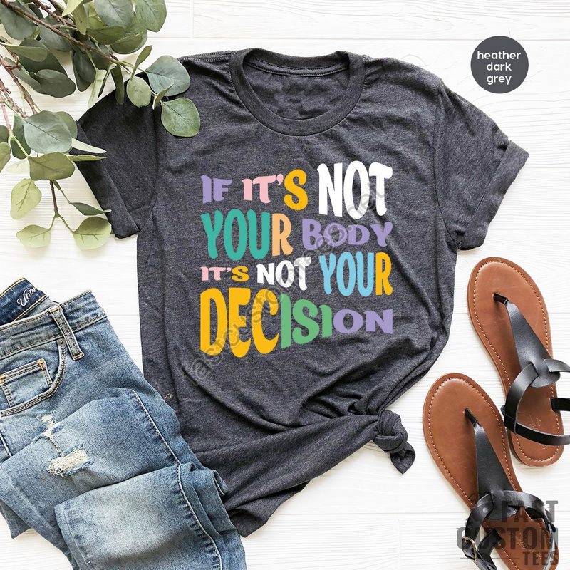 Feminist Shirt Pro Choice Shirt Ruth Bader Ginsburg Roe V Wade Tshirt Womens Rights My Body My Choice Abortion Rights Abortion Shirt