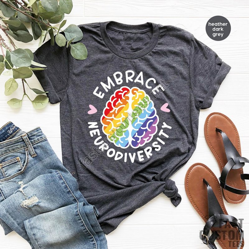 Autism Neurodiversity Shirt Mental Health Autism Shirt Adhd Embrace Neurodiversity Shirt Autism Awareness Anxiety Shirt Epilepsy