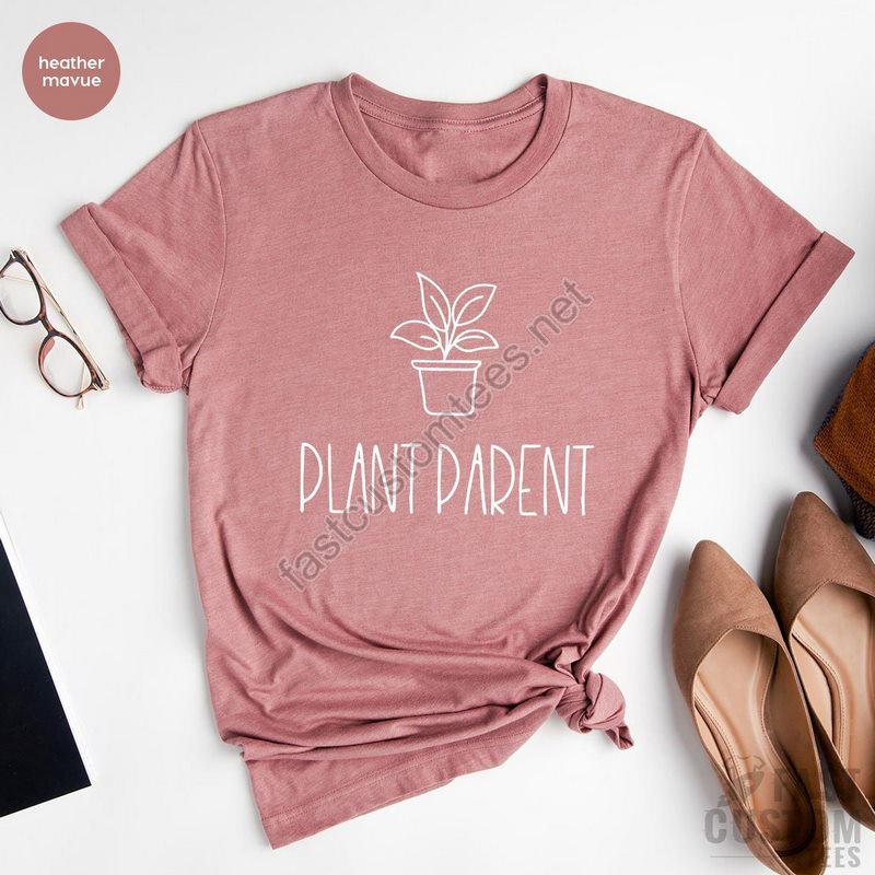 Plant Lover Shirt Plant Shirt Plant Lover Gift Plant Parent Shirt Botanical Shirt Gardening Shirt Gardener Gift Plant Mama Plant Dad