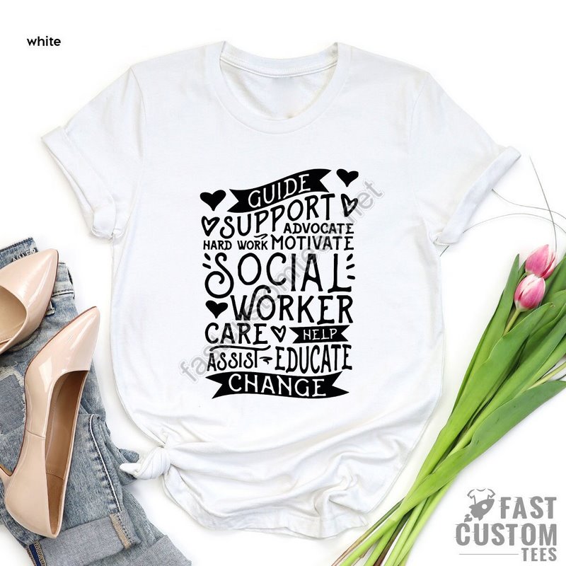 Social Worker Shirt Motivational Shirt Social Work T Shirt Social Worker Appreciation Social Worker Gift Social Work Graduation T-shirt