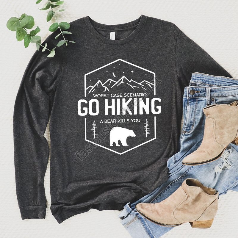 Go Hiking Long Sleeve Shirt Worst Scenario Bear Kills You Funny Travel Mountain Long Sleeve Shirt Unisex Adventure Camping Crewneck Shirt