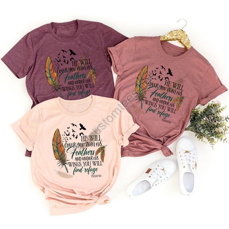 Bible Verse Shirt Christian Graphic Tees For Women He Will Cover You With His Feathers And Under His Wings You Will Find Refuge Psalm 91 4