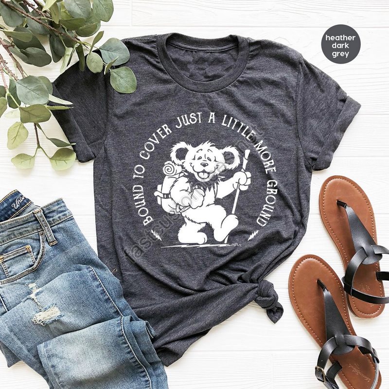 Hiking Bear Tshirts For Camping Crew Funny Bear Jogging Shirt Adventure Tshirt For Family Bound To Cover Just A Little More Ground Shirts