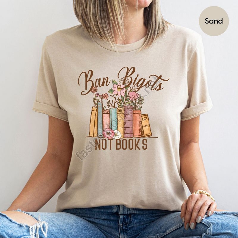 Book Flowers Shirts Reading Book Tshirts Ban Bigots Not Books Shirt Book Love Tshirt Gift Bookworm Gifts Librarian Floral Shirts