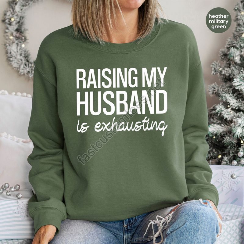 Funny Wife Crewneck Sweatshirt Valentines Day Wife Long Sleeve Shirts Wife Gift Sarcastic Hoodies And Sweaters Funny Gifts For Wife