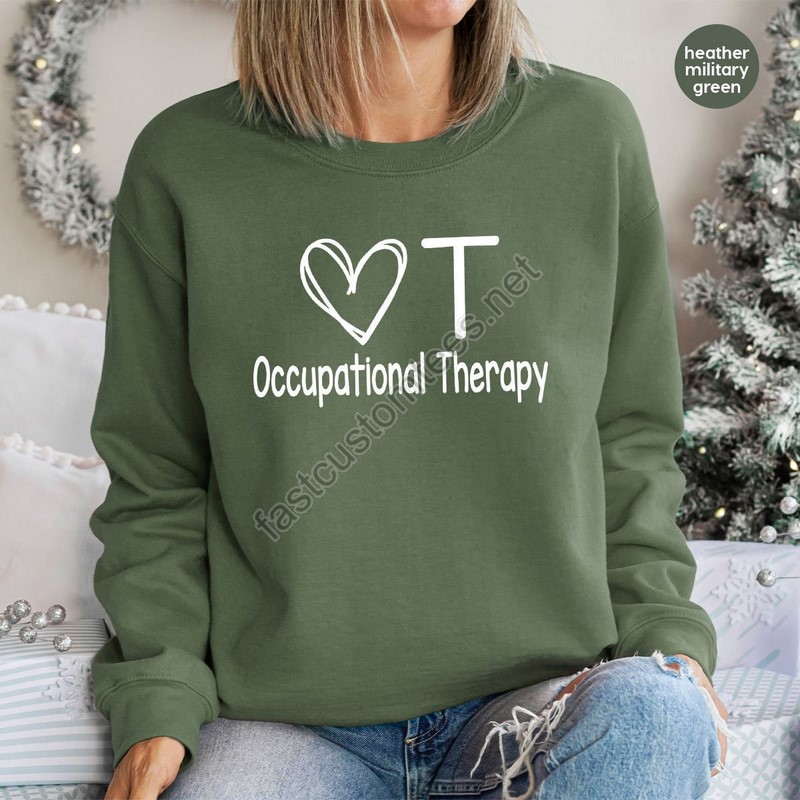 Occupational Therapy Crewneck Sweatshirt Occupational Therapist Gift Therapy Long Sleeve Shirt Occupational Therapy Hoodies And Sweaters