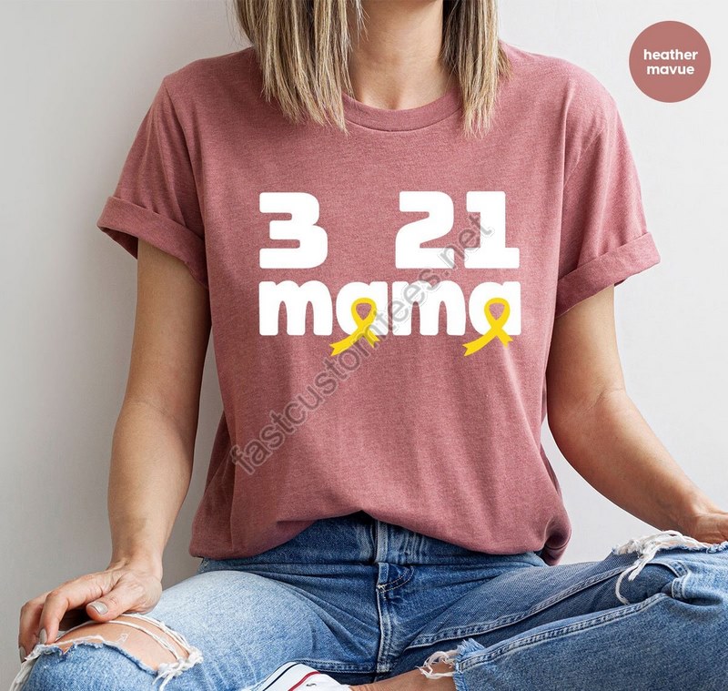 Down Syndrome Mom Gift Down Syndrome Mom Outfit 3 21 Mama T-shirt Down Syndrome Support Sweatshirt Down Syndrome Awareness Trisomy Tees