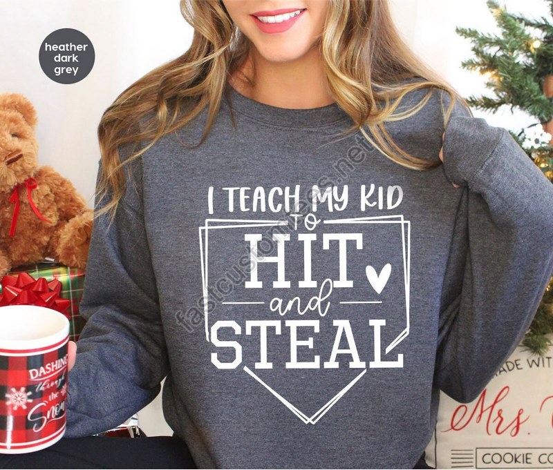 Baseball Sweatshirt Baseball Player Gift Funny Baseball Mom Hoodie Softball Mom Long Sleeve Shirt I Teach My Kid To Hit And Steal Shirt