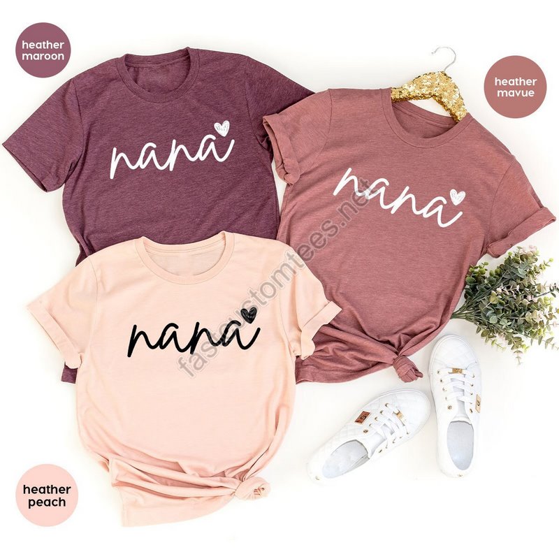 Mothers Day Gift Grandma Shirt Nana Shirt Gifts For Mom Nana Gift Mothers Day Shirt Mom Shirt Gift For Her Gigi Shirt