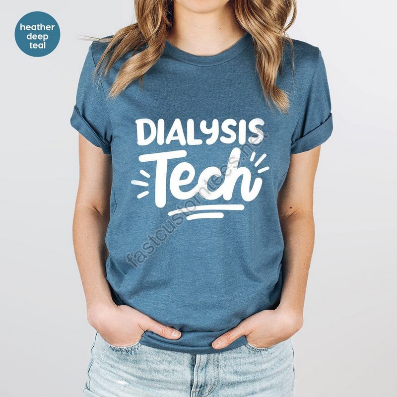 Dialysis Technician Tshirt Dialysis Nurse Shirt Nephrology Tech T-shirt Nurse Grad Gifts Nursing Clothing Shirts For Men Gift For Him