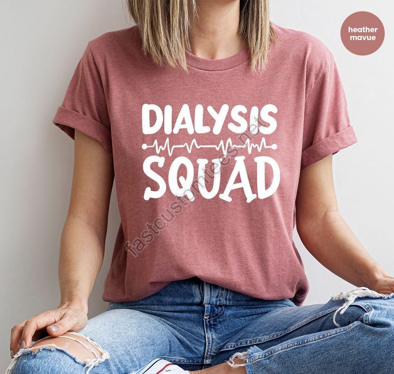 Dialysis Squad Shirt Dialysis Tech Gift Nephrology Nurse Tshirt Kidney Disease T-shirt Family Support T Shirt Genderneutral Adult Shirt