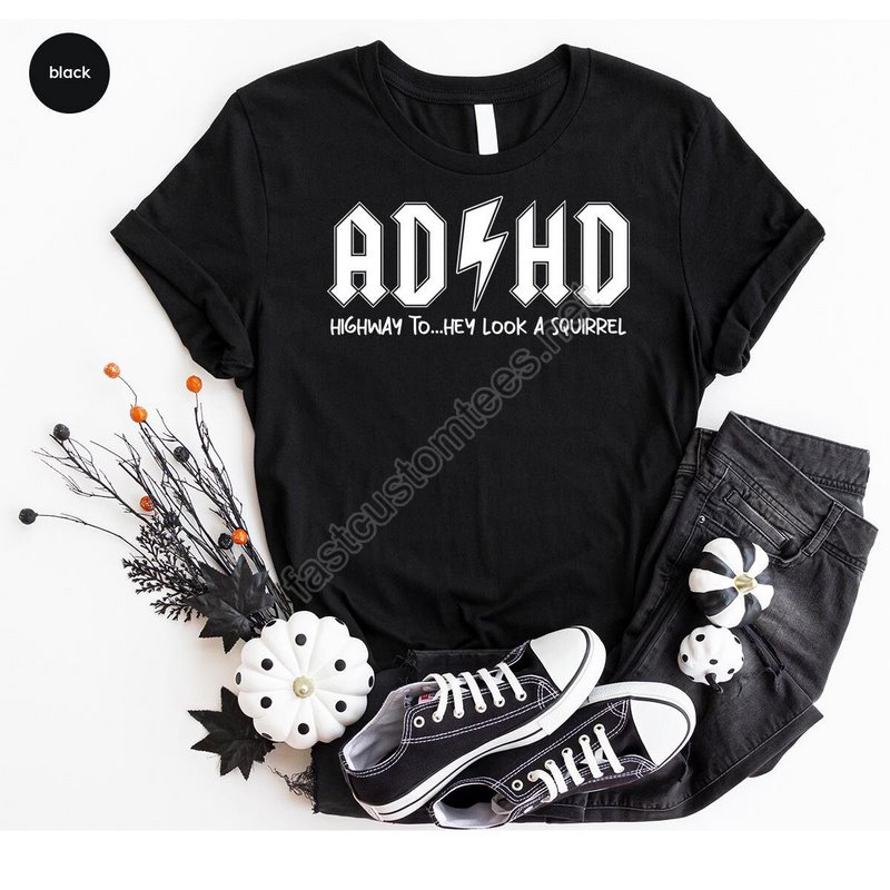 Adhd Shirts Mental Health T-shirt Funny Saying Graphic Tees Adhd Awareness Tshirt Gifts For Friend Highway To Hey Look A Squirrel Shirt