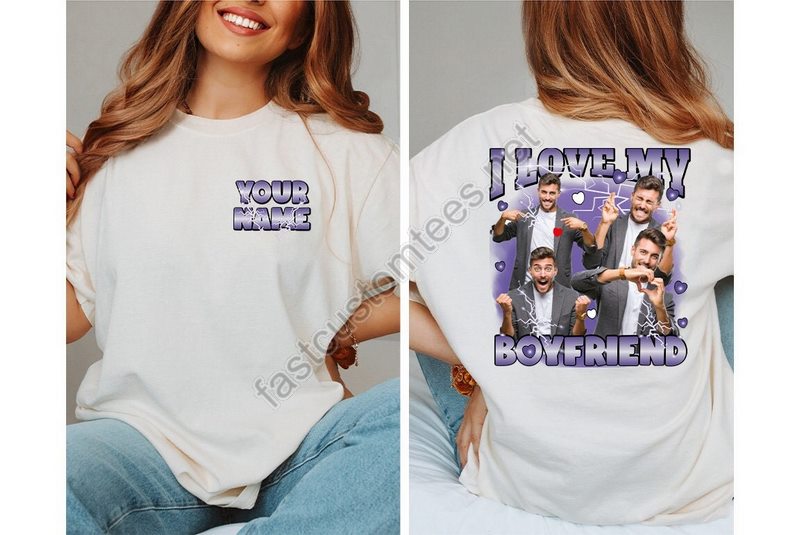 Custom I Love My Boyfriend Shirt Boyfriend Face T-shirt Gift For Him Custom Photo Shirt Custom Shirt Picture Shirt Make Your Own Shirt