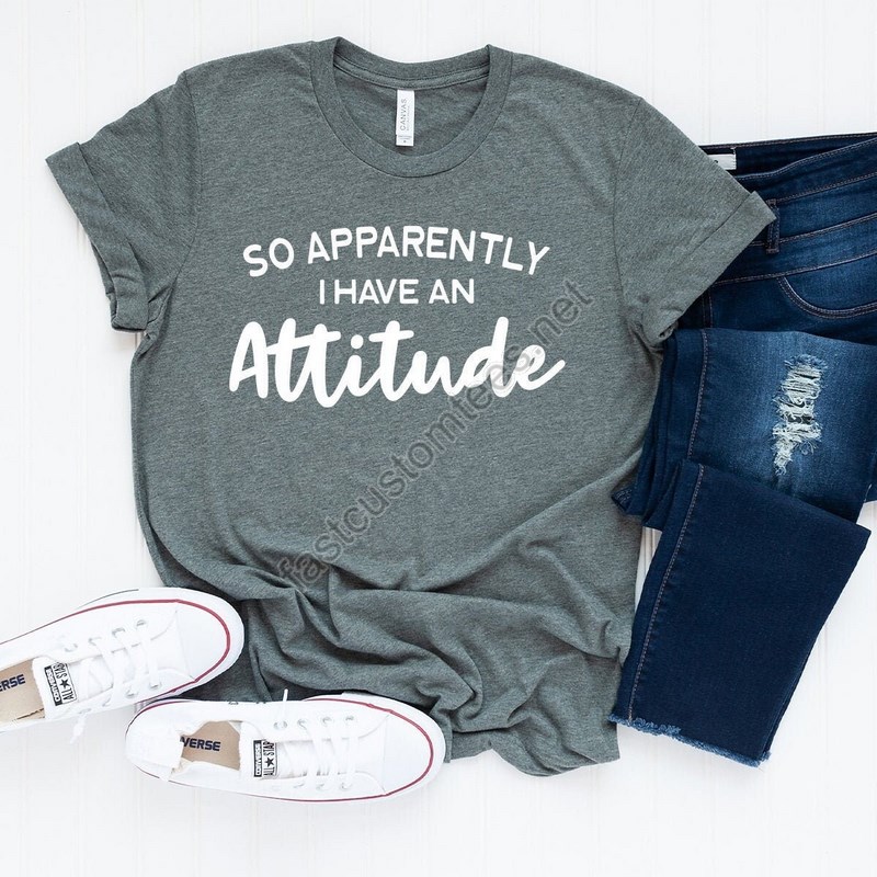 Sarcastic Women T-shirt Funny Quote Shirt So Apparently I Have An Attitude Shirt Introvert Shirt Women Life Tee Funny Tee