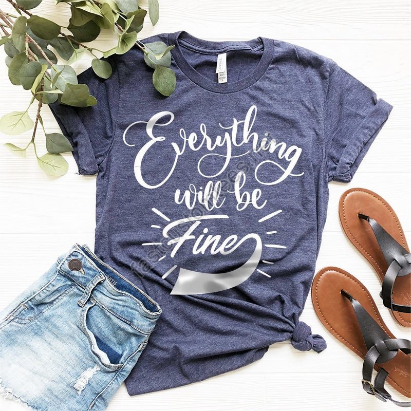 Everything Will Be Fine Shirt Inspirational Shirt Introvert Shirt Shirt With Saying Hard Times Shirt