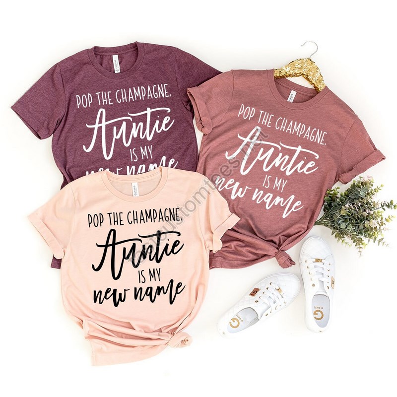 Funny Aunt T-shirt Pop The Champagne Auntie Is My New Name Shirt New Aunt T Shirt Best Auntie Ever Tee New Auntie Tee New Aunt Gift