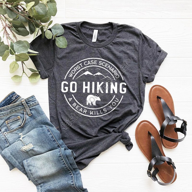 Hiking Shirt Camping Shirt Go Hiking Bear Kills You Mountain Shirt Adventure Shirt Travel Shirt Outdoor Shirt Nature Lover Shirt