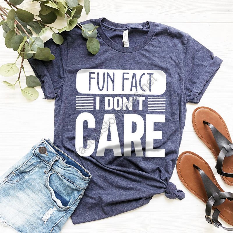 Funny Quotes Shirt Fun Fact I Don't Care Shirt Inspirational Shirt Funny Mom Shirt Sarcastic Shirt Gift For Friend Shirt With Saying