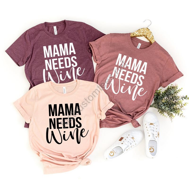 Mama Needs Wine Shirt Wine Shirt Wine Lover Shirt Wine Tee Funny Wine Shirt Drinking Shirt Wine Tshirt