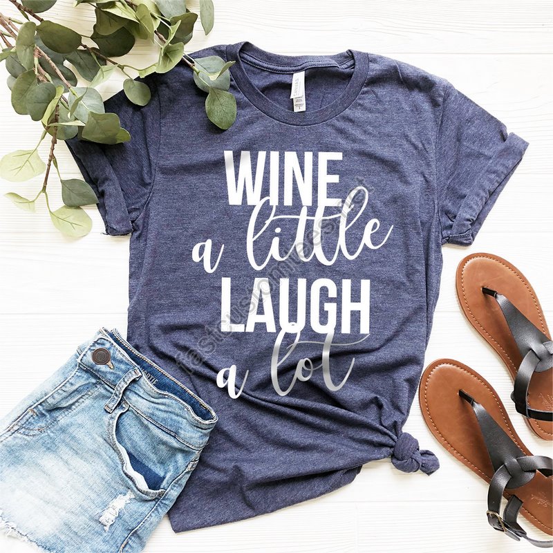 Wine A Little Laugh A Lot Shirt Wine Tshirt Day Drinking T-shirt Drink Lover Shirt Funny Wine Shirt Drinking Shirt Gift For Wine Lover