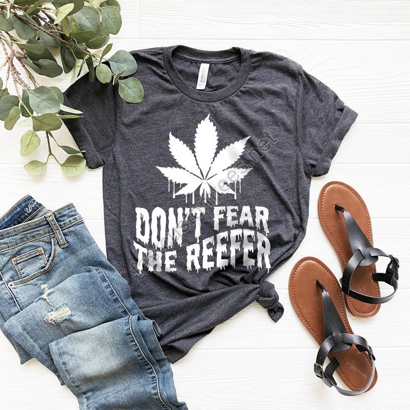 Weed T-shirt Cannabis Shirt Don't Fear The Reefer Shirt Marijuana Shirt Funny Weed Shirt Weed Gift Weed Tee 420-weed Shirt