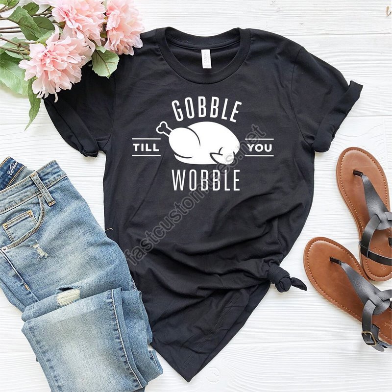 Gobble Till You Wobble Shirt Thanksgiving Shirt Turkey Day Shirt Thanksgiving Gift Fall Shirt Family Thanksgiving Shirt Turkey Tee