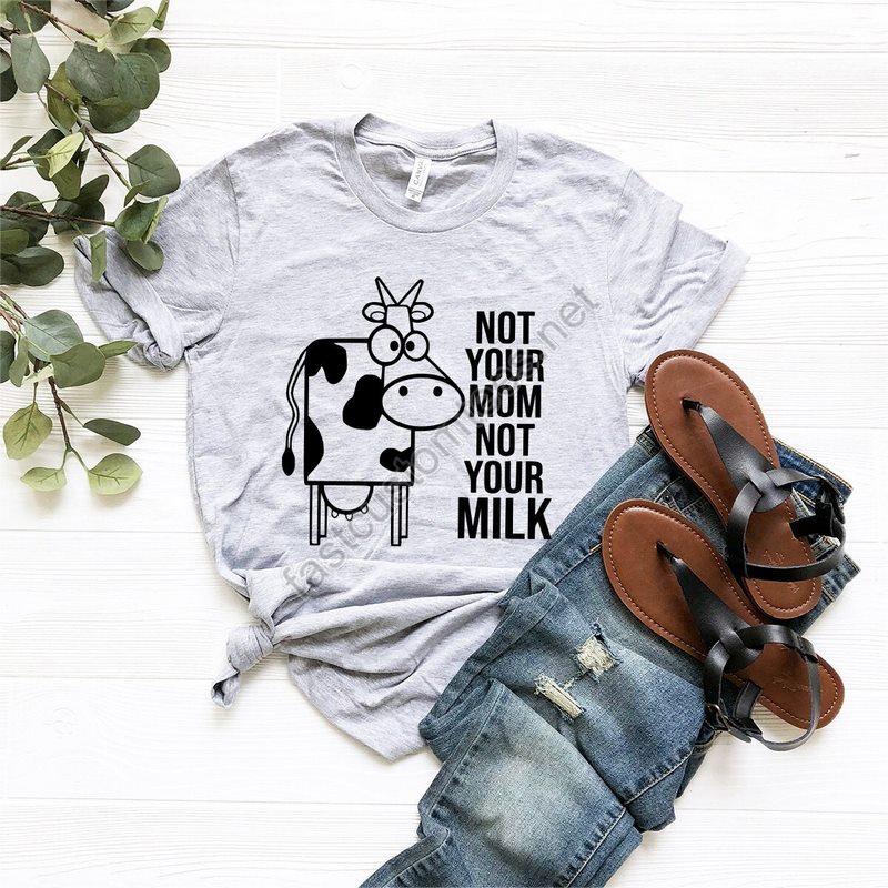 Not Your Mom Not Your Milk T-shirtsave Animal Shirt Vegan Shirt Vegetarian Shirt Animal Lover Teegift For Vegan Animal Rights Shirt