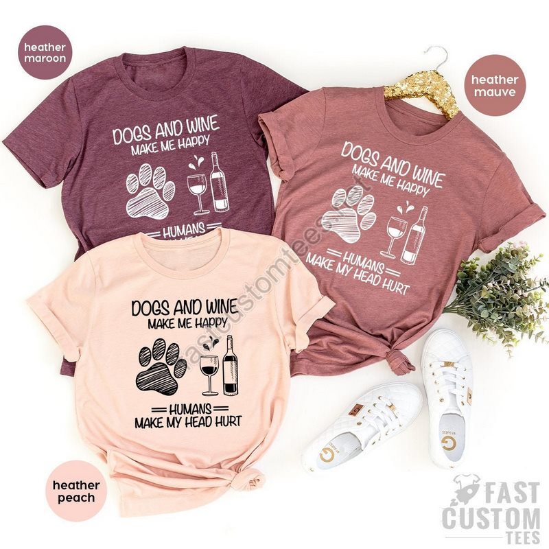 Dog And Wine Shirt Wine Lover Shirt Dog Lover Gift Fur Mama Tshirt Dog Mom T Shirt Sarcastic Quote Tee Dog Mom Graphic Tee Wine Shirt