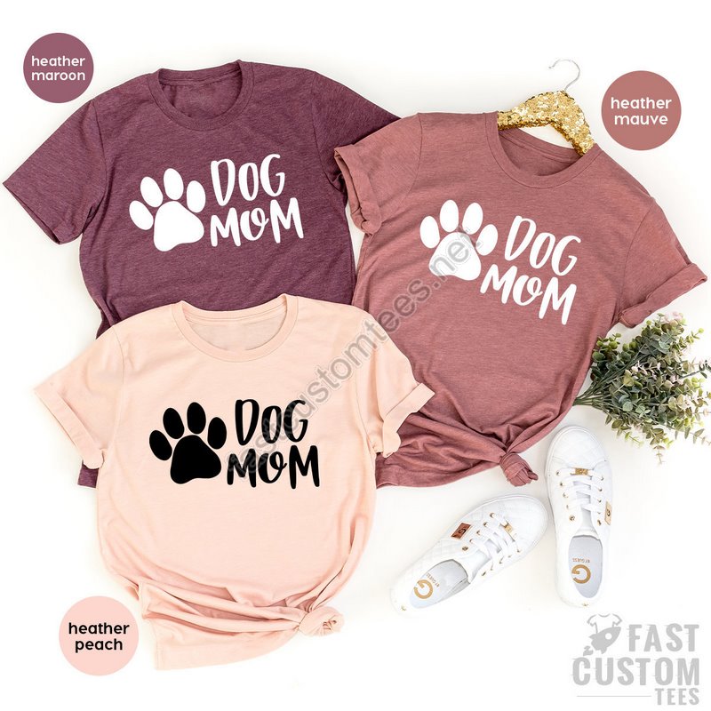 Dog Moms T-shirt Pet Lover T Shirt Best Dog Mama Tshirt Animal Adoption Shirt Shirt For Women Cute Paw Shirt Dog Owner Gift Wife Gift