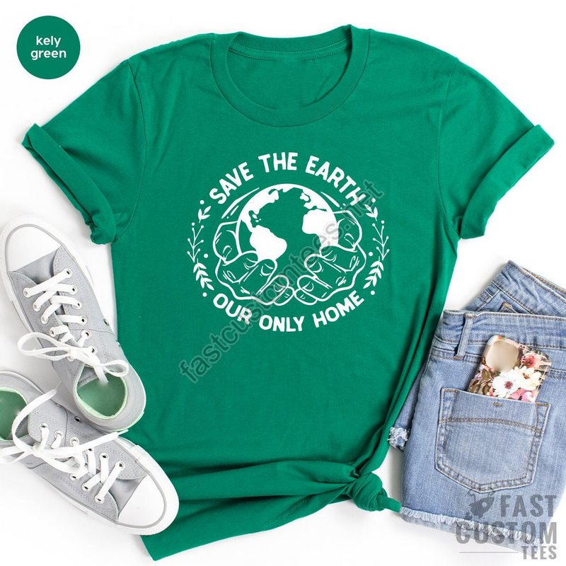 Environment T-shirt World Days T-shirt Activist Shirt Gift For Vegan Climate Change Shirt Our Only Home Tees