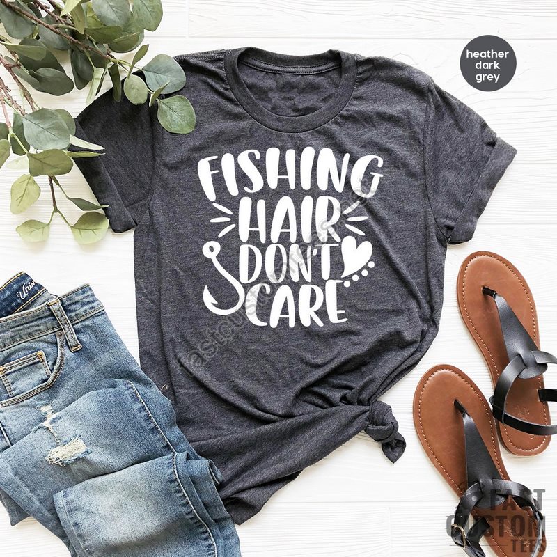 Fishing T Shirt Fisherman Shirt Fishing Hair Don't Care Tee Funny Fishing Shirt Boat Relaxing Shirt Fishing Tshirt